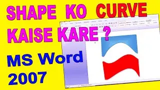 TRICK TO MAKE SHAPE CURVE IN MS WORD 2007 IN HINDI || Shape ko curve kaise kare MS Word 2007