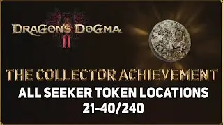 Dragons Dogma 2: The Collector Achievement (Seeker Tokens 21-40)