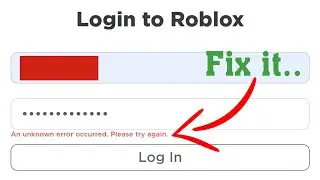 Fix Roblox Unknown error occured please try again error Log in problem in Roblox