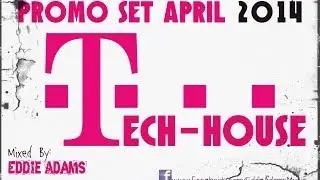 Eddie Adams @ Promo Tech House Set April 2014