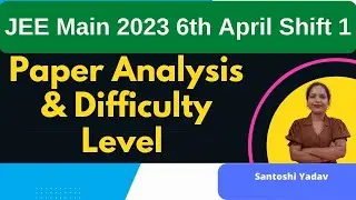 NTA ने फिरसे वही किया 🤔 JEE MAIN 2023 6th April Shift 1 Paper analysis & difficulty Level