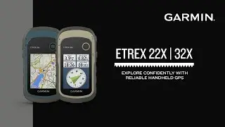 Garmin eTrex 22x and 32x: Explore with Confidence