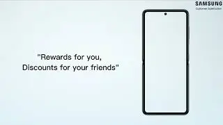 Samsung Global CPC - Join the Samsung Referral Program and Unlock Incredible Rewards!