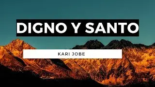 Digno y Santo - Revelation - Kari Jobe - En Español - Letra - Pista