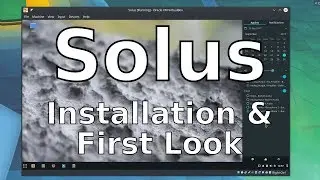 Solus 3 Budgie - Installation & Impressions
