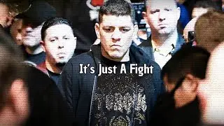 It's Just A Fight - Nick Diaz