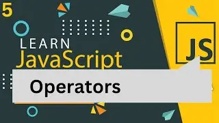 JavaScript Operators Tutorial for beginners part 5