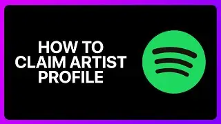 How To Claim Spotify Artist Profile Tutorial