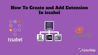 How To Create and Add Extension In Issabel