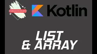 Kotlin Basics: List, Mutable List and Arrays