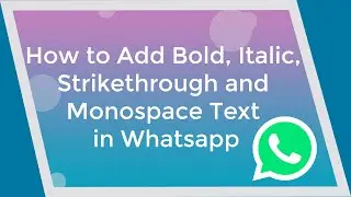 how to add bold text in whatsapp 2021