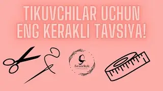 Tikuvchilar uchun eng kerakli tavsiya! / Tikuvchilar bilmagan sirlar!