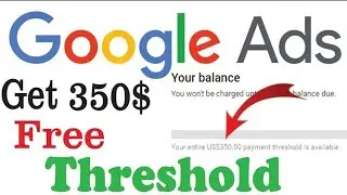 Google Ads Threshold New Method 2024 || Google Ads Threshold Trick || 