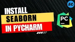 How to Install Seaborn in Pycharm | On Windows / Mac OS [2024]