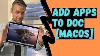 How to Add Apps to your Dock on your Mac [Step by Step Guide]