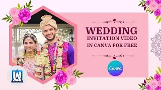 Wedding Invitation Video in Canva for Free | वेडिंग इनविटेशन विडियो कैसे बनाये | In Hindi