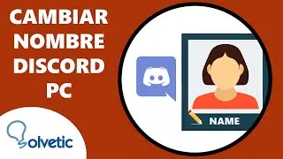 Cómo Cambiar el Nombre en Discord PC ✔️