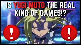 YU-GI-OH THEORY - Is Yugi Muto the Real King of Games?