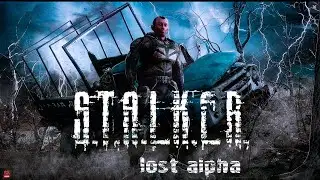 ☢️Прохождение игры S.T.A.L.K.E.R. Lost Alpha Enhanced Edition #1