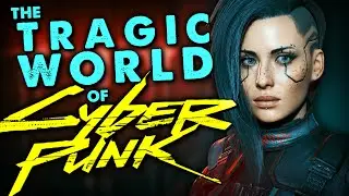 The World of Cyberpunk 2077 SUCKS