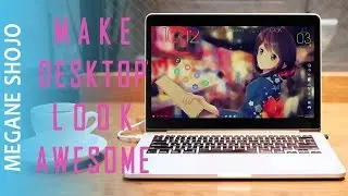 Make Desktop look Awesome 2019 - Anime Waifu Desktop Setup