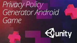 App Privacy Policy For Android Game | Unity | Android
