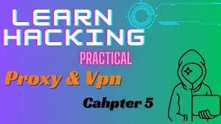 Proxy & VPN | Hacking Course | chap 5