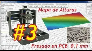 Fresado en PCB - Mapa de Alturas - OpenCNCPilot - Parte 3