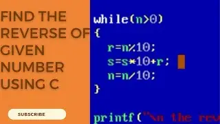 Find the reverse of given number using C 