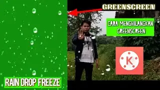 Tutorial kinemaster| Cara membuat video RAIN FREEZE TIME