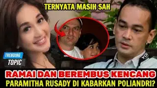 BEREMBUS KENCANG❗PARAMITHA RUSADY DIKABARKAN POLIANDRI❓