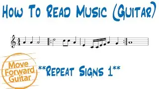 How to Read Music (Guitar) - Repeat Signs 1