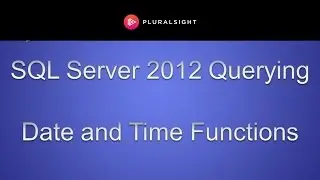 SQL Server 2012 Querying - Date and Time Functions