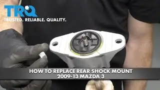 How to Replace Rear Shock Mount 2008-13 Mazda 3