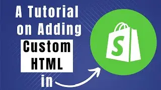 Learn How To Add Custom HTML Code In Shopify (Step By Step Guide)