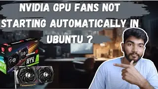 Graphics card fan not starting autometically in ubuntu . 