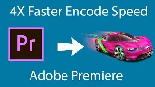 How to EXPORT 4X FASTER in Premiere using GPU Acceleration -  NVENC / VCE / QuickSync - Tutorial