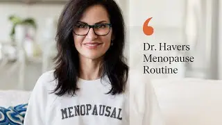 Dr. Havers Menopause Routine