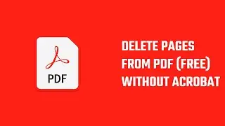 How to delete pages from pdf without Acrobat?