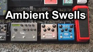 Ambient Guitar Swells - Delay Pedals Timing