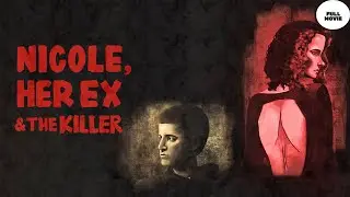 Nicole, her Ex & the Killer | HD | Full movie in english