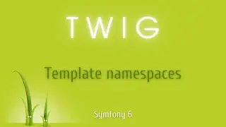 Symfony 6 -  Twig template namespaces or how to store Twig templates in a non-default folder