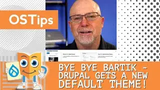 Bye Bye Bartik - Drupal Gets a New Default Theme!