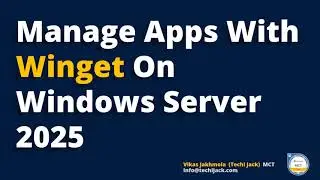 How to use Winget on Windows server 2025 | Winget on Server 2025