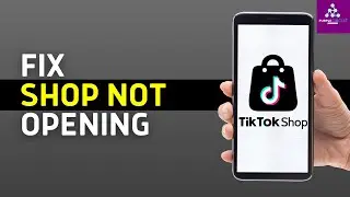 FIX TikTok Shop Not Showing (2024 UPDATED GUIDE!) - iPhone & Android