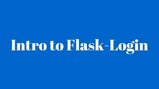 Intro to Flask-Login