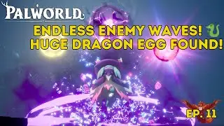 Palworld ~ Ep.11 💥 Free Pal Alliance Onslaught! 🐉 Huge Dragon Egg Discovered & New Pals Captured!