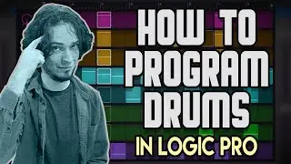 How to Program Drums in Logic Pro