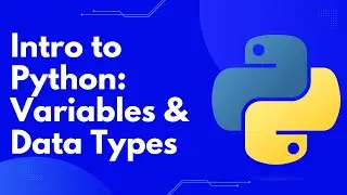 Intro to Python: Variables and Data Types