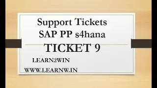 sap pp s4hana support project tickets | sap support interview questions | sap support portal 